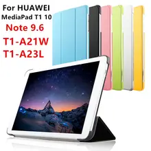 Case PU For Huawei MediaPad T1 10 Protective Smart cover Leather Tablet For HUAWEI Note 9.6 T1-A23L T1-A21L/W Protector Sleeve