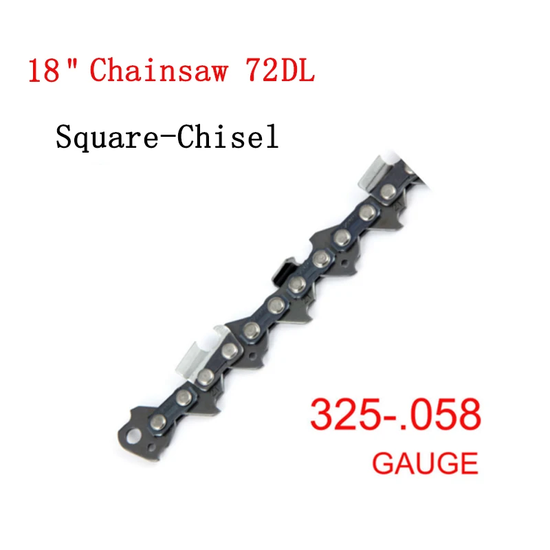 

Square-Chisel 1PC 18"for.325" Pitch 0.058 Gauge 72 Drive links Shape Blade wood cutting Saw Chain