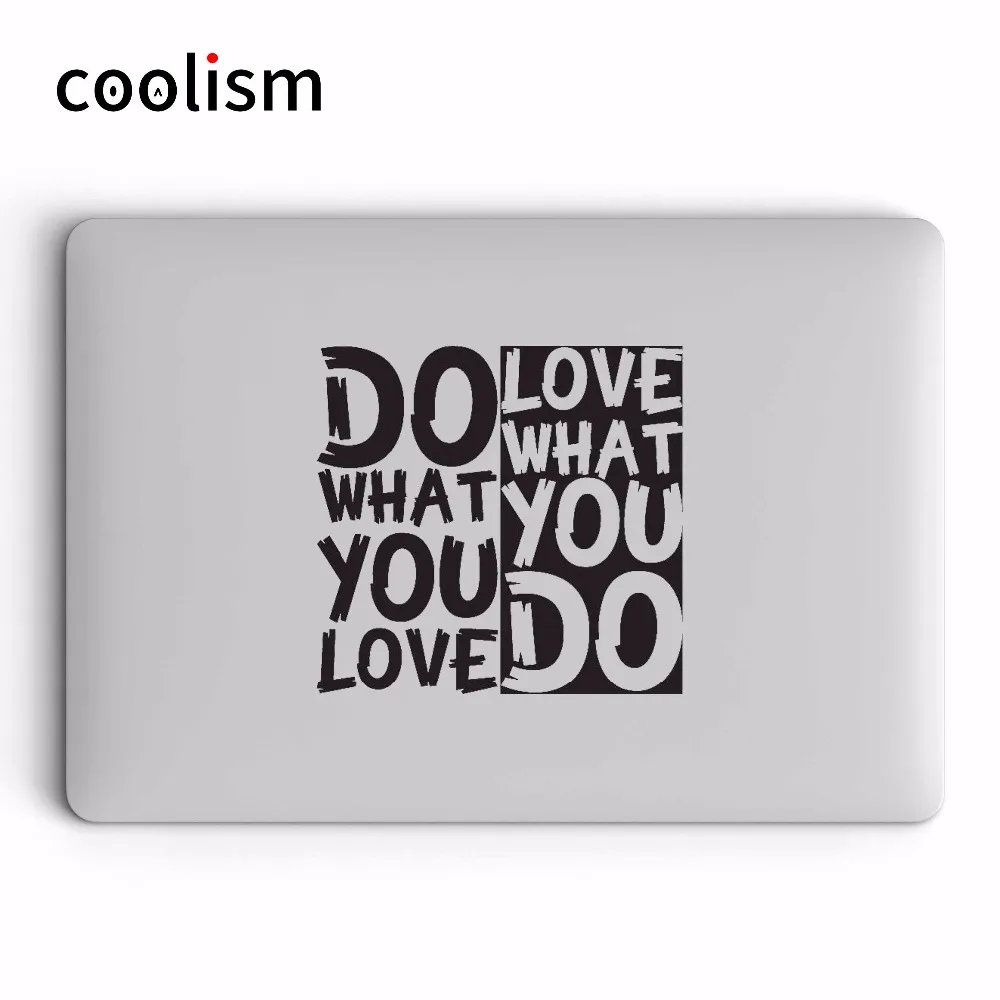 

DO WHAT YOU LOVE Quote Vinyl Laptop Sticker for Apple MacBook Pro Air Retina 11 12 13 15 inch for Xiaomi Mac Book Art Skin Decal