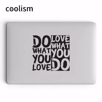 

DO WHAT YOU LOVE Quote Vinyl Laptop Sticker for Apple MacBook Pro Air Retina 11 12 13 15 inch for Xiaomi Mac Book Art Skin Decal
