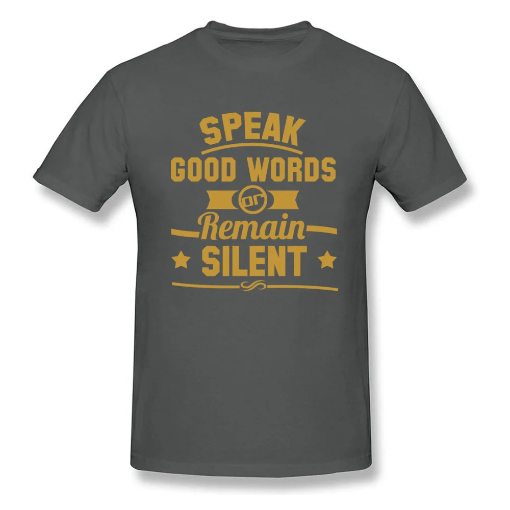 100% Cotton Mens Short Sleeve Classic T-Shirt 3D Printed Tees Classic Funny Crewneck Tops & Tees Top Quality typography speak good words or remain silent carbon
