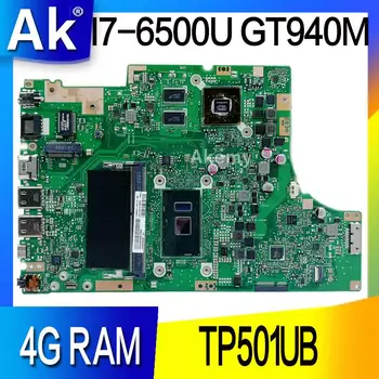 

AK TP501UB Laptop motherboard For Asus TP501UB TP501UQ TP501U TP501 Test original mainboard 4GRAM I7-6500U GT940M