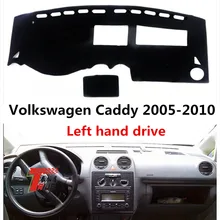 TAIJS левый руль солнцезащитный тент приборная панель для Volkswagen Caddy 2005-2010 крышка приборной панели автомобиля защитный коврик для Caddy 05-10