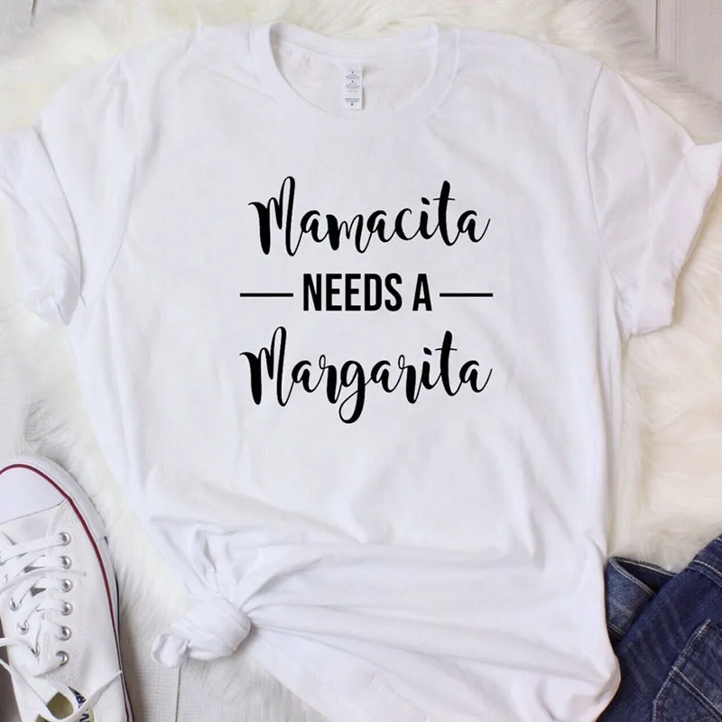 Mamacita Needs A Margarita Женская забавная футболка эстетичная футболка подарок матери модные футболки Harajuku стильные хлопковые топы Прямая поставка