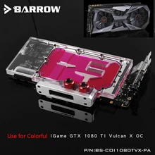 BARROW Full Cover Graphics Card Block use for Colorful iGame GTX1080Ti Vulcan X OC/SOC GPU Radiator Block LRC RGB barrow galaxy gtx1080ti hof full coverage gpu water cooling block bs gah1080t pa