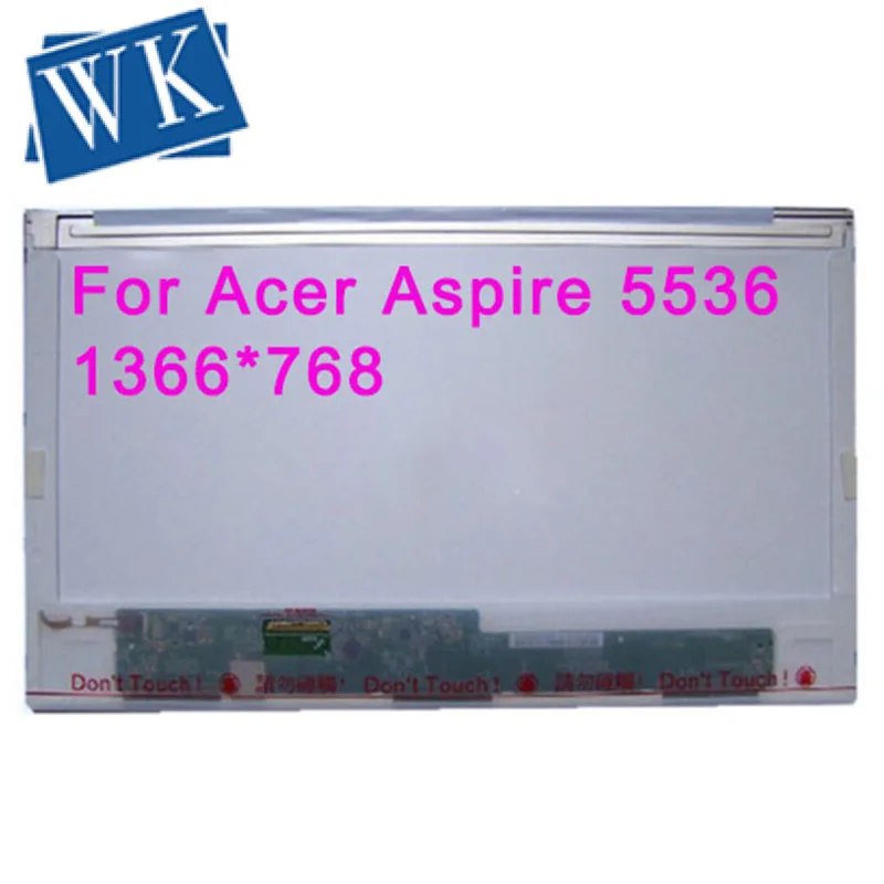 15,6 "светодиодный экран для ноутбука для acer Aspire 5536 5738 5738Z 5740 5741 5741G 5742 5742G 5750 5750G ЖК-дисплей Замена Дисплей 1366*768