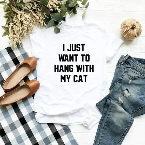 

I Just Want To Hang With My Cat T-Shirt Funny Slogan Tumblr Fashion Graphic Hipster Clothing Ladies Dog Lover Top Girl Camisetas