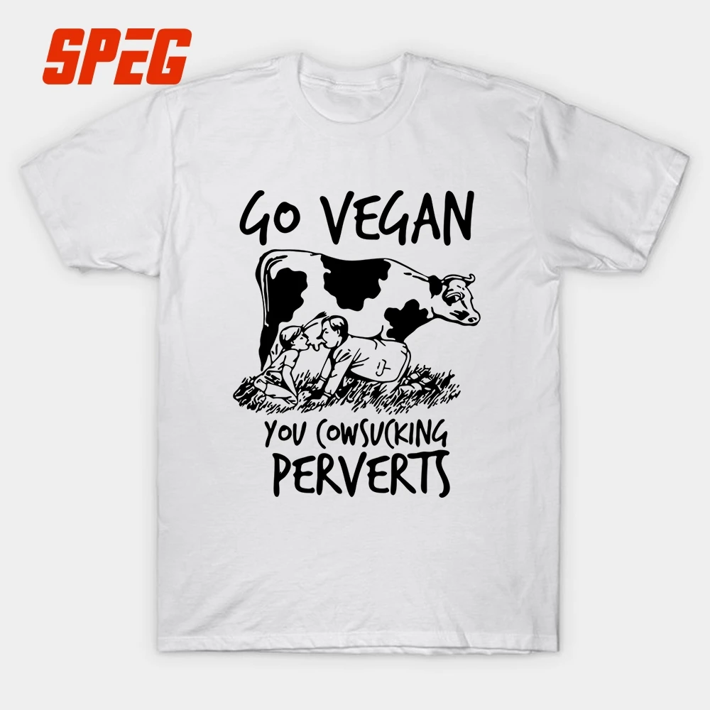 

T-Shirt Solid Go Vegan You Cowsucking Perverts Man Pre-Cotton Short Sleeve Tee Shirts New Teenage T Shirt Dress