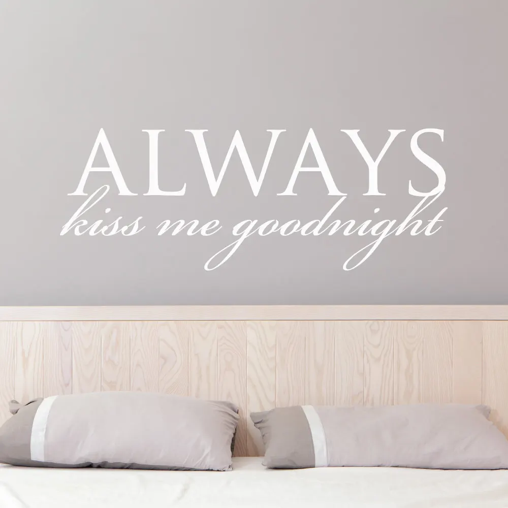 Headboard Wall Decal Quotes Always Kiss Me Goodnight Removable Wall