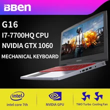 BBEN G16 15 6 Win10 Intel I7 7700HQ Kabylake Nvidia GTX1060 GDDR5 FHD1920 1080 8GB RAM