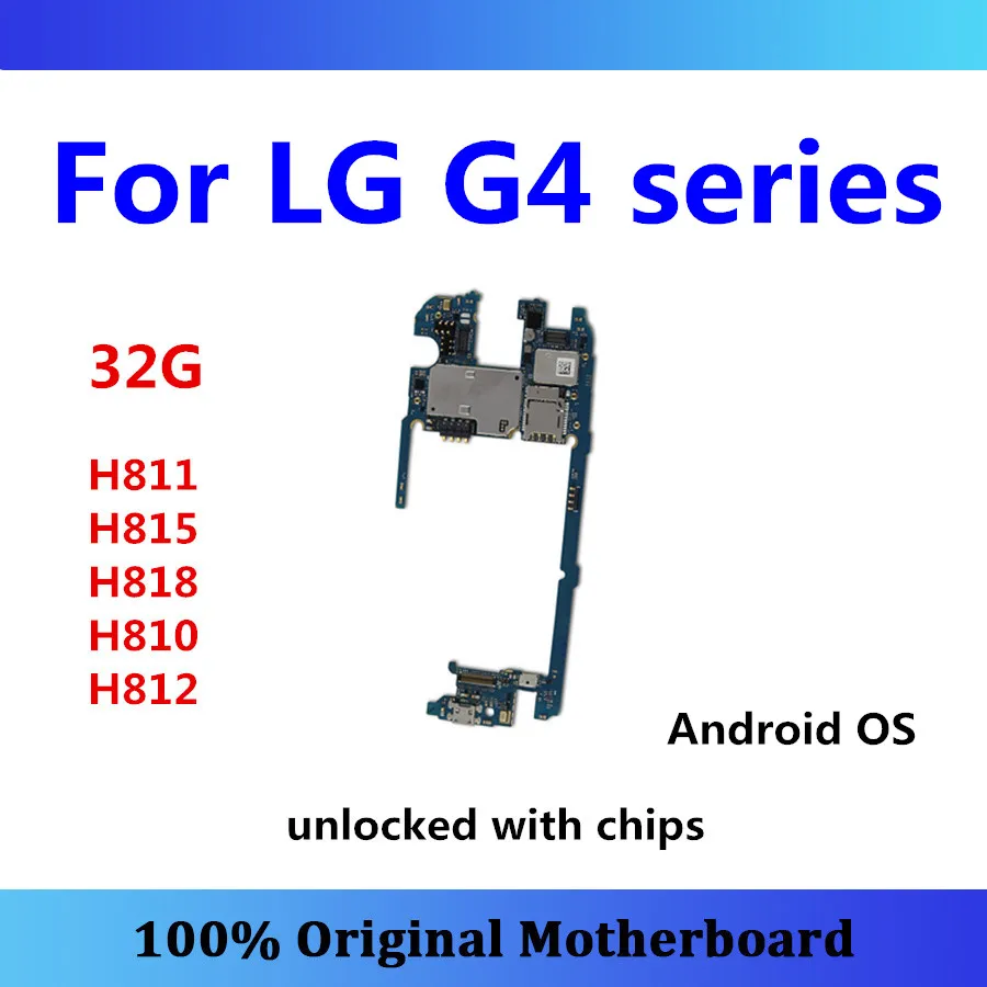 

Original logic board unlocked for LG G4 H811/H815/H818/H810/H812 motherboard 32gb with chips mainboard FOR LG G4 CARD Android OS