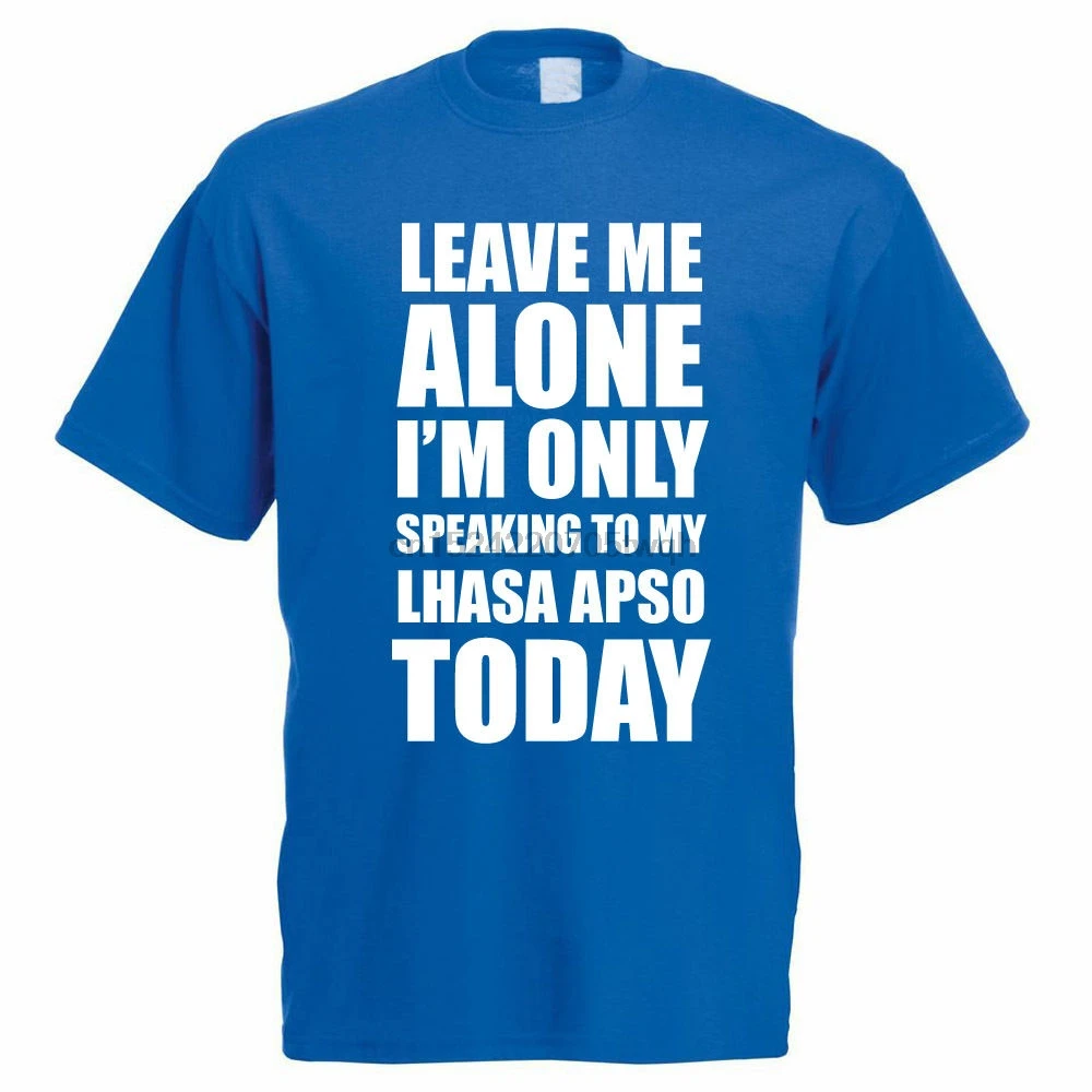 

Logo T Shirts Speaking To My Lhasa Apso Dog Pet Crew Neck Short Sleeve Mens Tee