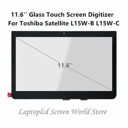 FTDLCD 11,6 ''Стекло Сенсорный экран планшета заменить для Toshiba Satellite L15W-B L15W-C L15W-B1208 L15W-B1303 B1310 B1320 B1208D