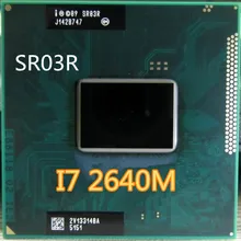 Intel Core i7-2640M I7 2640M 2,8 GHz двухъядерный процессор 4MB процессор для ноутбука i7 2640M SR03R