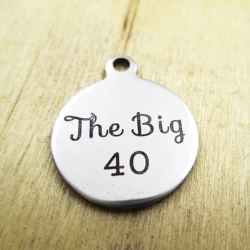 

10pcs/lot-the big 40 stainless steel charms - Laser Engraved - Customized - DIY Charms Pendants