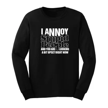 

Mens I Annoy Stupid People Funny Offensive Slogan Long Sleeve T-Shirts Men Tee