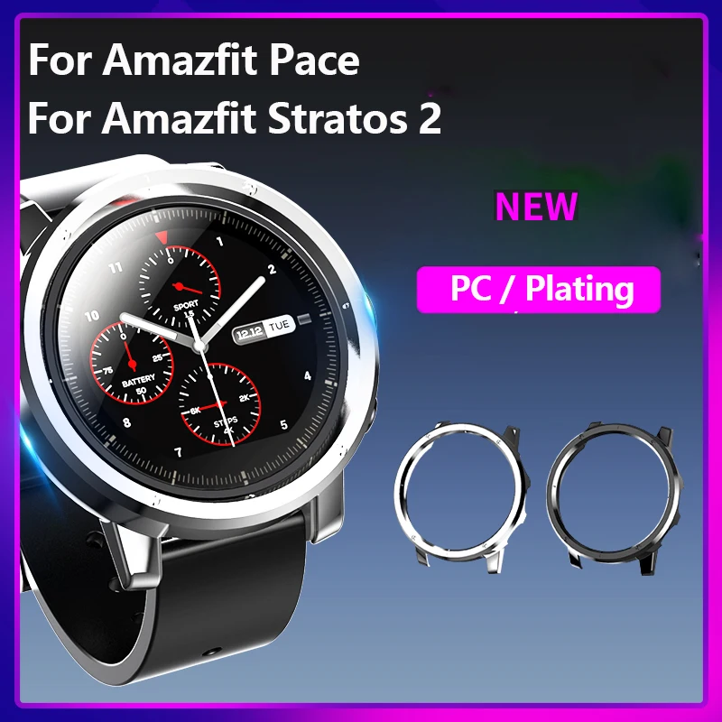 

PC Watch Case For Huami Amazfit Stratos 2 2S Plating Protective Cover For Huami AMAZFIT Pace Protector Shell Frame