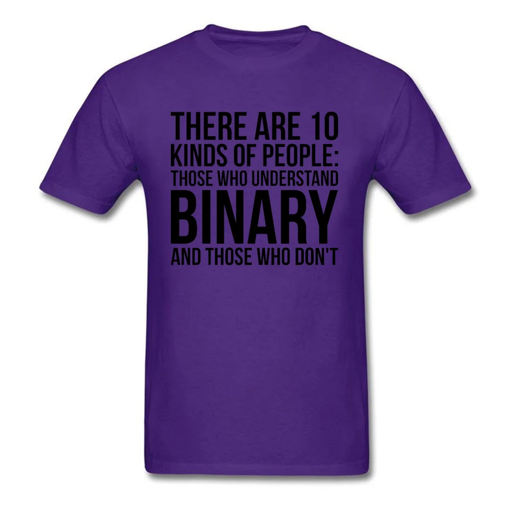 Understand Binary Or Dont T Shirts Newest Short Sleeve Summer Cotton Round Neck Men Tops Shirts Top T-shirts NEW YEAR DAY Understand Binary Or Dont purple