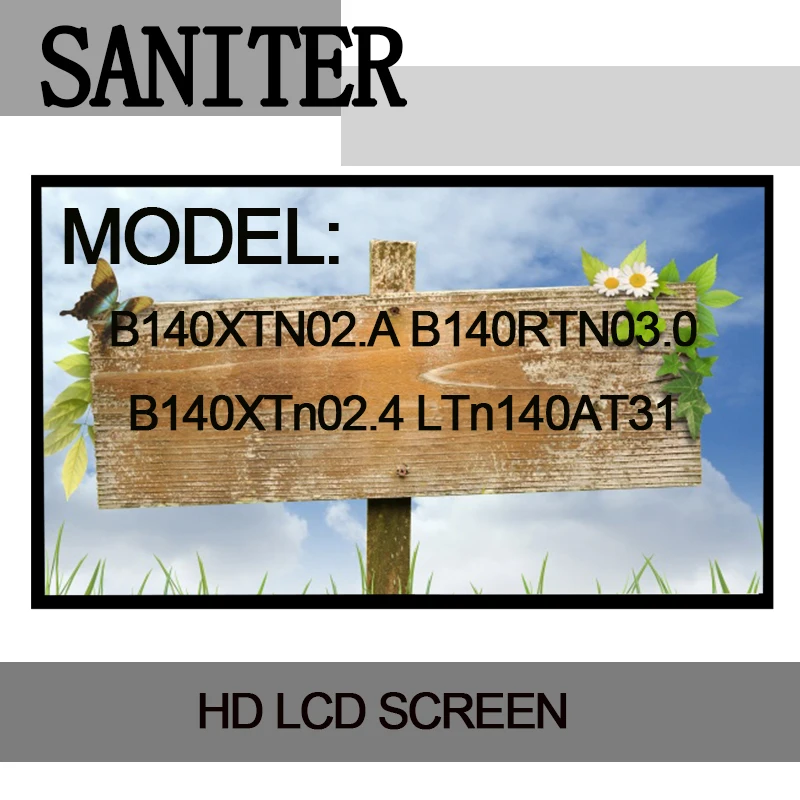 SANITER B140XTN02.A B140RTN03.0 B140XTn02.4 B140XTN02.B B140XTN02.E B140XTN02.D 14 inch ultra-thin 30-pin Laptop LCD Screen