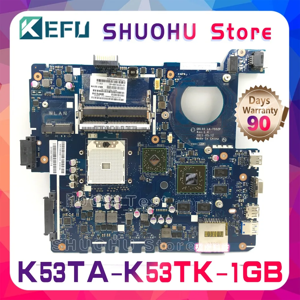 KEFU K53T для ASUS K53TA K53TK LA 7552P AMD 1G RAM Материнская плата ноутбука протестирована на 100%