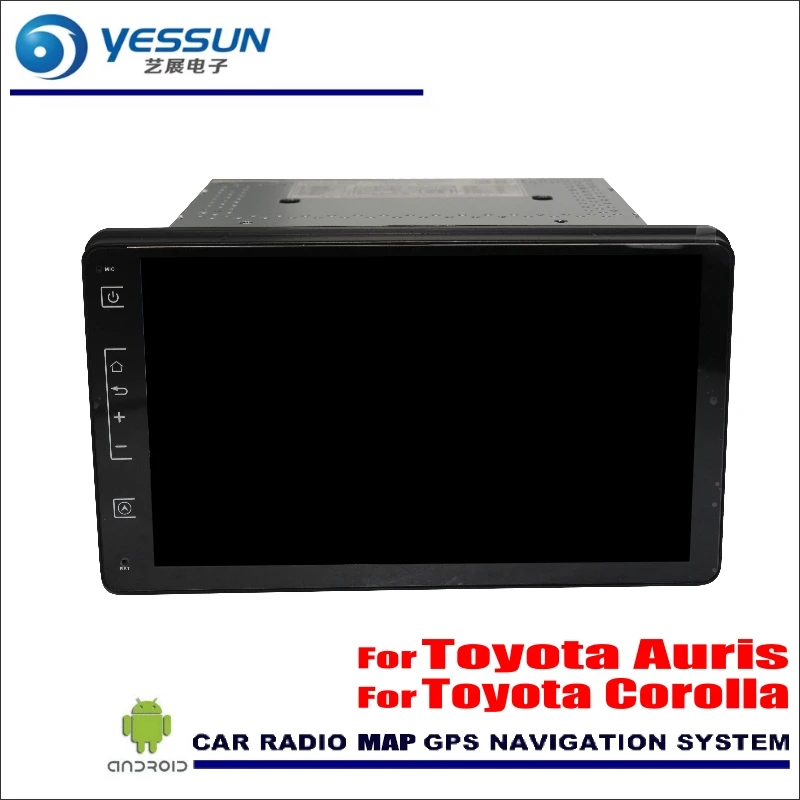 

YESSUN Android Radio Audio For Toyota Corolla / Auris 2015~2017 GPS Player Navi Nav Map Stereo Multimedia (No CD DVD)