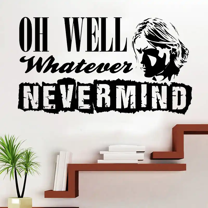 Get Nirvana Nevermind Song Lyrics Quotewall Decal Kurt Cobain Vinyl For Android Wallpaper Nirvana Nevermind Song Lyrics Quotewall Decal Kurt Cobain Vinyl For iPhone