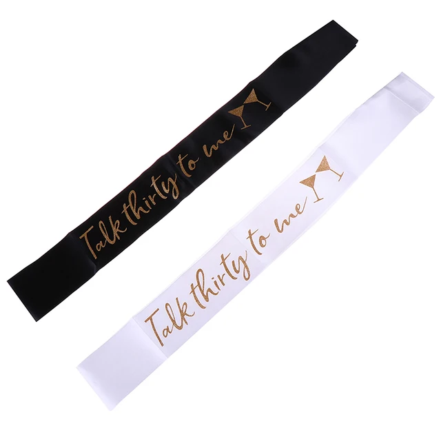 30 year old birthday Sash Happy 30th Birthday Party Decorations Supplies Sash for Women Gold Talk Thirty to Me Satin 3