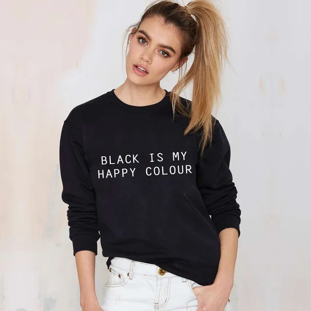 BLACK IS MY HAPPY COLOR women instagram fashion sweatshirt black lover