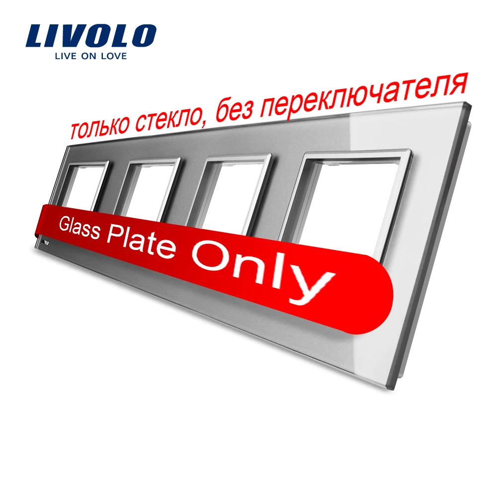 Livolo Luxury Grey Crystal Glass Switch Panel 293mm 80mm EU Standard Quadruple Glass Panel VL C7
