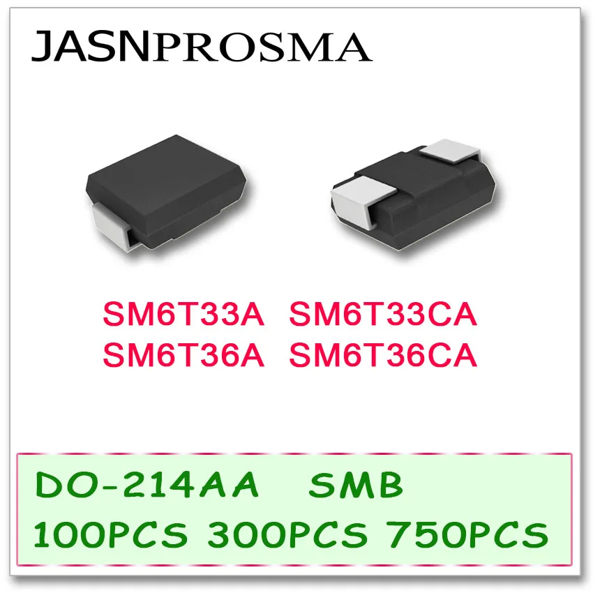 

JASNPROSMA 100PCS 300PCS 750PCS DO214AA SMB SM6T33A SM6T33CA SM6T36A SM6T36CA UNI BI SMD High quality TVS SM6T