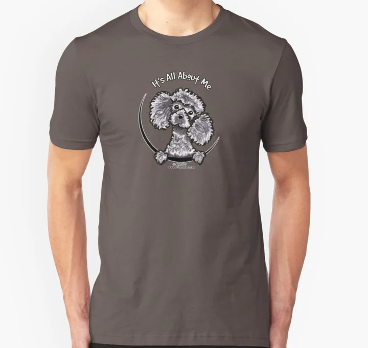 

Men Short sleeve tshirt Gray Toy Poodle Its All About Me T Shirt Women t-shirt