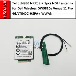 Jinyushi для Telit LN930 NRR39 + 2 шт. NGFF антенны карты для Dell Беспроводной DW5810e Venue 11 Pro 4G LTE/DC-HSPA + WWAN