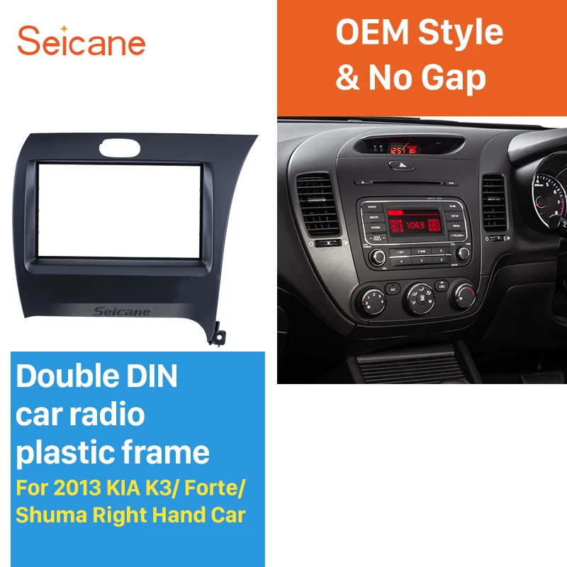 

Seicane Newest 2Din Car Radio Fascia for 2013 2014 KIA K3 Forte Shuma Right Hand Car Audio Fitting Adaptor Dash CD Face Plate