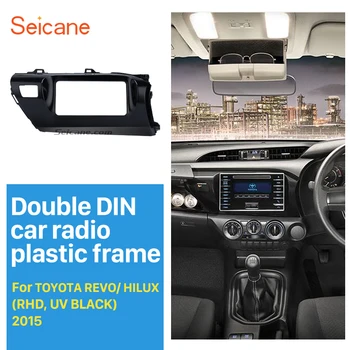 

Seicane Latest 2Din Car Radio Fascia for 2015 Toyota Revo Hilux Right Hand Car Audio Frame Dash Mount Panel Kit