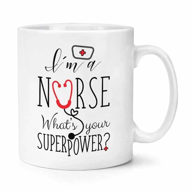 

I'm A Nurse What's Your Superpower Mug Cup, 11oz Ceramic Coffee Mug/Tea Cup