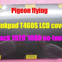 Применяется к Thinkpad T460S задняя крышка/чехол для ЖК-панели черный FHD(1920*1080) no-touch FRU 00JT993 01YU033