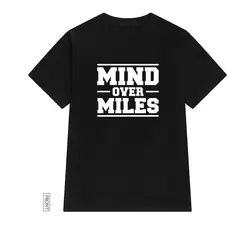 Mind Over Miles/женская футболка, смешные изделия из хлопка, футболка, женская футболка Yong girl, 5 цветов, Прямая поставка, S-649