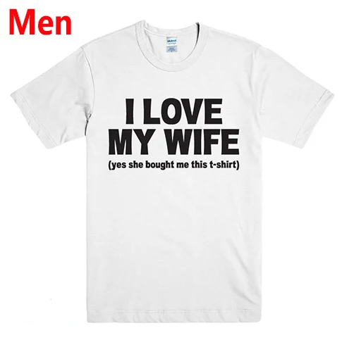 Я люблю свою жену с буквенным принтом Для мужчин футболка Повседневное смешные футболки для мужчин верхний тройник битник Прямая поставка bz203-71