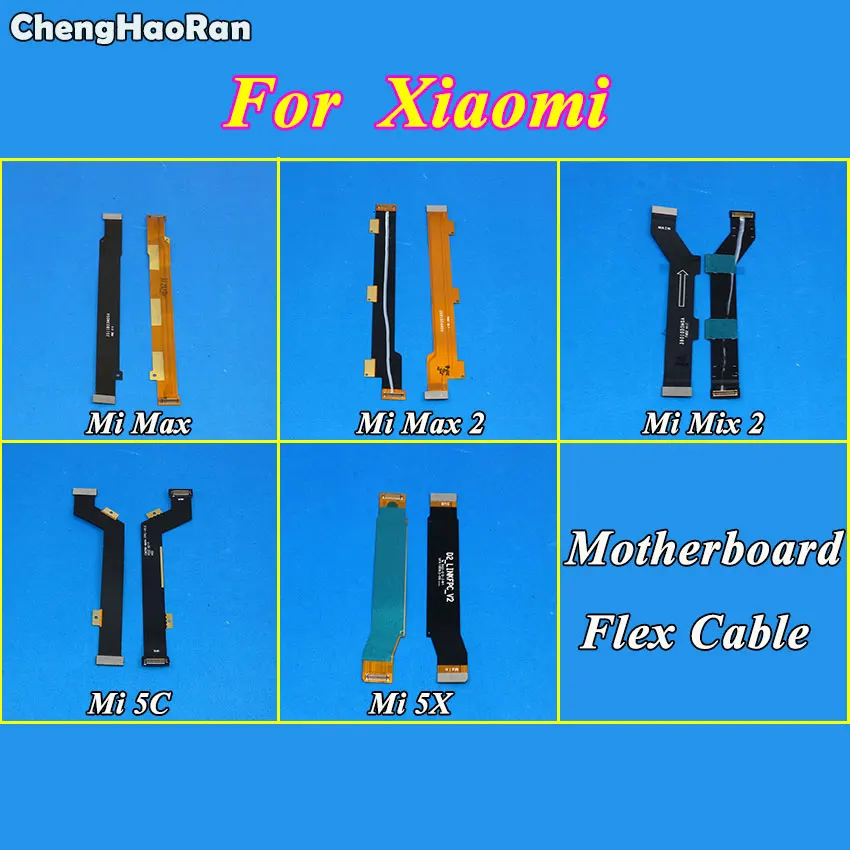 

ChengHaoRan Main Motherboard LCD Display Connector Flex Ribbon Cable For Xiaomi Mi 5C 5X Max Max2 Mix 2 Main Board Flex Cable