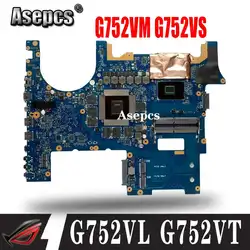 Asepcs ROG G752VL материнская плата для ноутбука ASUS G752VS G752VM G752V G752 тесты оригинальная плата I7-6700HQ GTX965M-3G