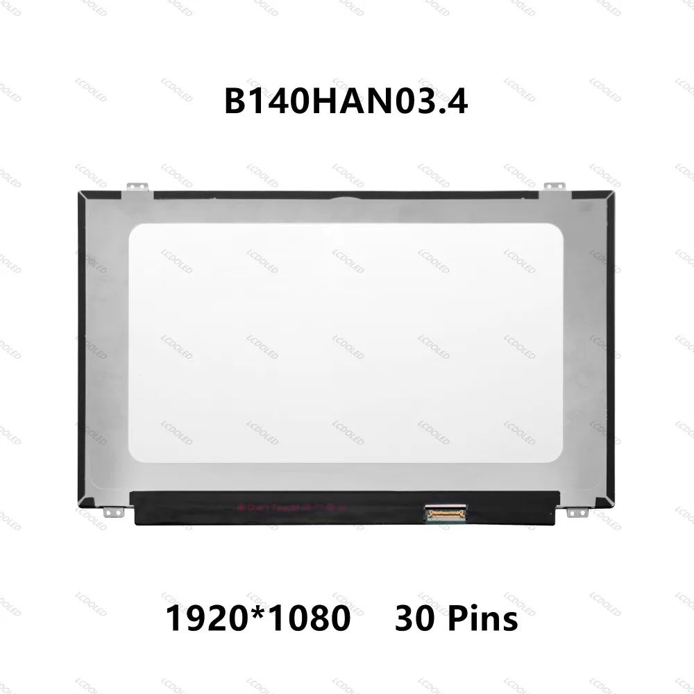 

14.0 inch FHD IPS LCD Screen Display Matrix Replacement Repairing Parts B140HAN03.4 eDP 30 Pins Edgeless LED Panel