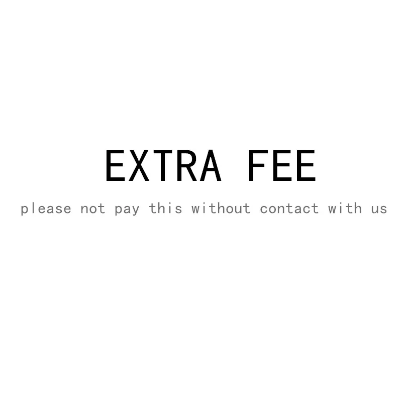 

Extra Fee
