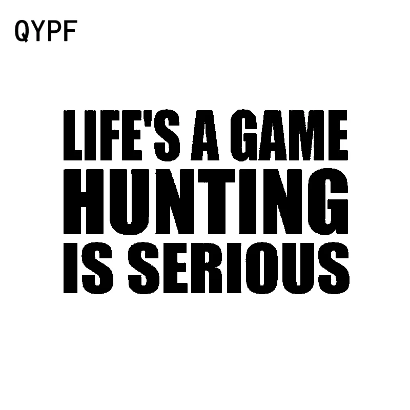 QYPF 14 5 см * 9 3 персональная жизнь игра Охота серьезная Виниловая наклейка для