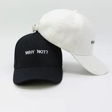 WHY NOT Letter Embroidery Baseball Cap Hip Hop Hat Men Women Dad Gorras Boy Girl Cotton Fitted Hats Bone Caps Golf Hats WHY NOT Letter Embroidery Baseball Cap Hip Hop Hat Men Women Dad Gorras Boy Girl Cotton Fitted Hats Bone Caps Golf Hats