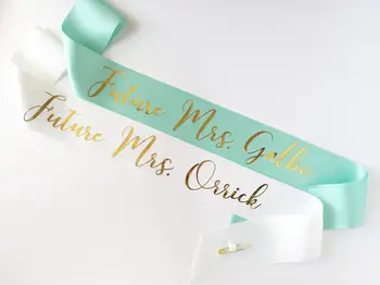 

personalize name Future Mrs wedding Bride to be sash Bachelorette bridesmaind sashes Bachelorette gifts bridal party favors