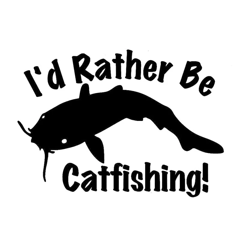 14CM*10CM I'd Rather Be Catfishing Catfish Fishing Reflective Car
