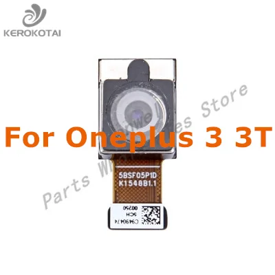 

For Oneplus 3 3T Back Rear Camera Big Camera Flex Cable One Plus Three T Replacement Part