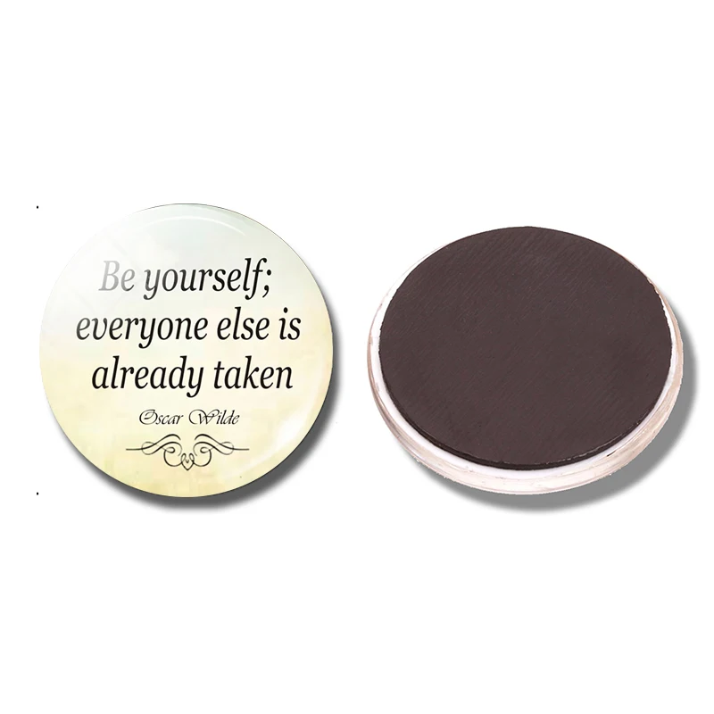 

Be Yourself Everyone Else 30 MM Fridge Magnet Oscar Wilde Quote Glass Dome Magnetic Refrigerator Stickers Note Holder Home Decor