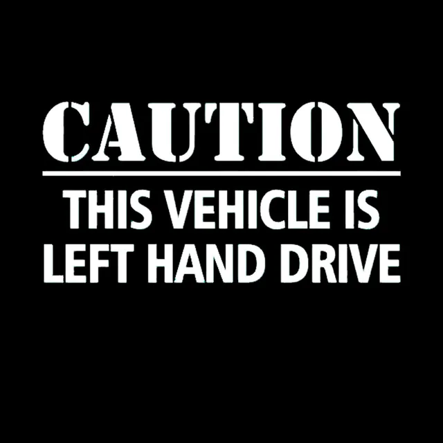 Buy 18*9.1CM CAUTION THIS VEHICLE IS LEFT HAND DRIVE