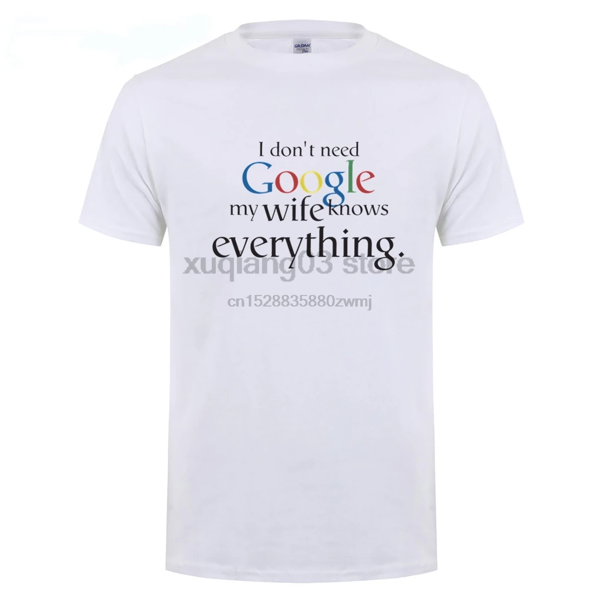 

Men T-Shirt I Do not Need Google My Wife Husband I Know Everything T-Shirt Funny Short Sleeve T-Shirt O-neck Geek Lovers
